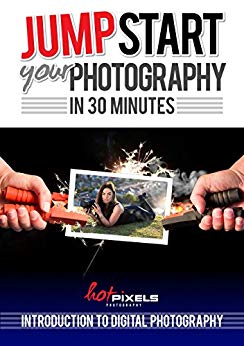 Jump-Start Your Photography In 30 Minutes: Introduction To Digital Photography
