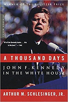 A Thousand Days: John F. Kennedy in the White House