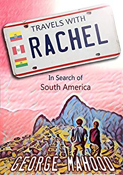 Travels with Rachel: In Search of South America