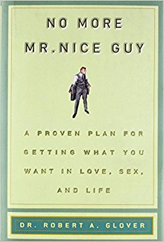 No More MR Nice Guy by Dr Robert A Glover (18-Dec-2002) Hardcover