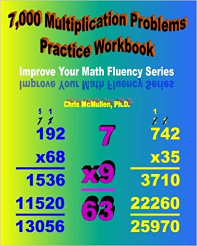 7,000 Multiplication Problems Practice Workbook: Improve Your Math Fluency Series