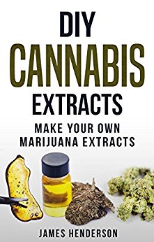 Cannabis Extracts: Make Your Own Marijuana Extracts