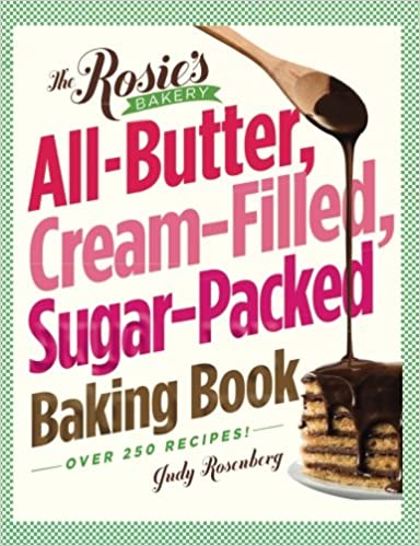 The Rosie's Bakery All-Butter, Cream-Filled, Sugar-Packed Baking Book