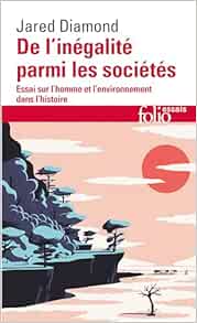 De l'inégalité parmi les sociétés: Essai sur l'homme et l'environnement dans l'histoire