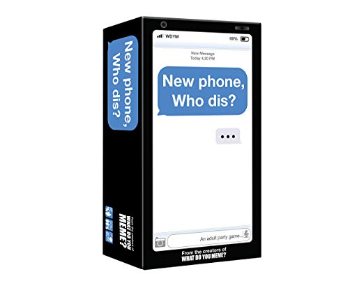 New Phone, Who Dis? - Adult Party Game by What Do You Meme?