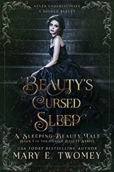 Beauty's Cursed Sleep: A Sleeping Beauty Fairytale Retelling (Cursed Beauty Book 1)