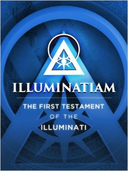 Illuminatiam: The First Testament Of The Illuminati