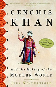 Genghis Khan and the Making of the Modern World