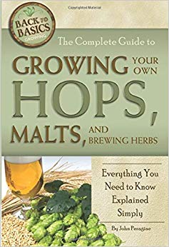 The Complete Guide to Growing Your Own Hops, Malts, and Brewing Herbs  Everything You Need to Know Explained Simply (Back to Basics Growing)