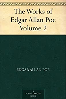 The Works of Edgar Allan Poe - Volume 2