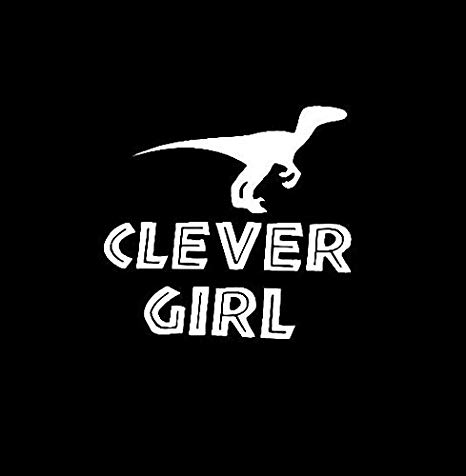 Clever Girl Jurasic Park Velociraptor Decal Vinyl Sticker|Cars Trucks Vans Walls Laptop| WHITE |5.5 x 5.25 in|CCI566