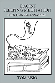 Daoist Sleeping Meditation: Chen Tuan's Sleeping Gong