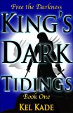 Free the Darkness Kings Dark Tidings Book 1