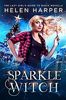 Sparkle Witch: A Novella (The Lazy Girl's Guide To Magic Book 4)