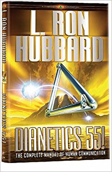 Dianetics 55!: The Complete Manual of Human Communications