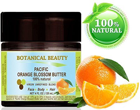 ORANGE BLOSSOM ( PACIFIC) OIL - BUTTER 100 % Natural / 100% PURE BOTANICALS. Premium Quality. 4 Fl.oz.- 120 ml. For Skin, Hair and Nail Care