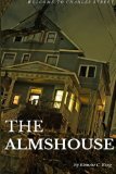 The Almshouse The Spirit World Series Volume 1