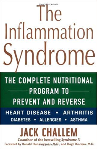 The Inflammation Syndrome: Your Nutrition Plan for Great Health, Weight Loss, and Pain-Free Living by Jack Challem (2003-03-01)
