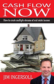 Cash Flow Now: How To Create Multiple Streams of Real Estate Income