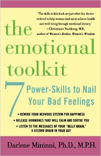 The Emotional Toolkit Seven Power-Skills to Nail Your Bad Feelings