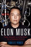 Elon Musk Tesla SpaceX and the Quest for a Fantastic Future