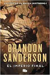 Nacidos de la Bruma (Trilogía Original Mistborn 1): El Imperio Final (Ficción)