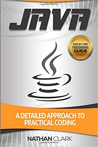 Java: A Detailed Approach to Practical Coding (Step-By-Step Java) (Volume 2)