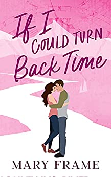 If I Could Turn Back Time (Time After Time Book 2)