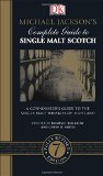 Michael Jacksons Complete Guide to Single Malt Scotch 7th Edition
