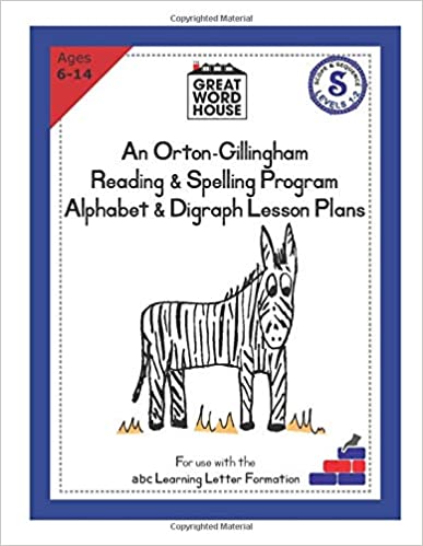 An Orton-Gillingham Reading & Spelling Program Alphabet & Digraph Lesson Plans (Essential Dyslexia)