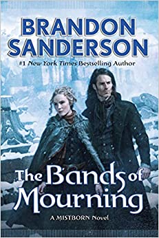 The Bands of Mourning: A Mistborn Novel (The Mistborn Saga, 6)