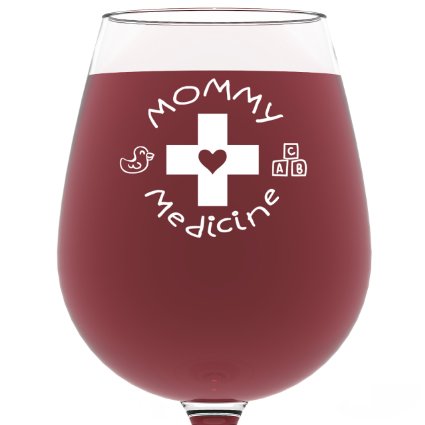 Mommy Medicine Funny Wine Glass 13 oz - Best Mothers Day Gifts For Mom - Unique Birthday Gift For Her from Son or Daughter - Cool Humorous Present Idea For Women Wife Girlfriend Sister In-law