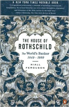 The House of Rothschild Volume 2 The Worlds Banker 1849-1999