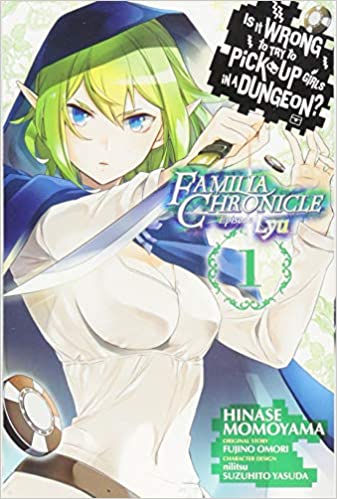 Is It Wrong to Try to Pick Up Girls in a Dungeon? Familia Chronicle Episode Lyu, Vol. 1 (manga) (Is It Wrong to Try to Pick Up Girls in a Dungeon? Familia Chronicle Episode Lyu, 1)