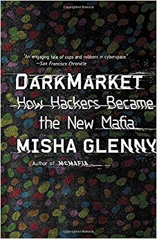 DarkMarket: How Hackers Became the New Mafia