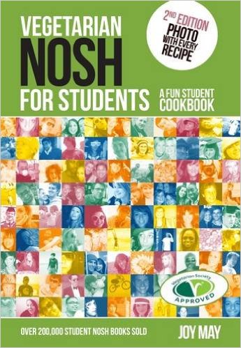 Vegetarian Nosh for Students: A Fun Student Cookbook - See Every Recipe in Full Colour - 30% More Recipes Than Previous Edition. VEGETARIAN SOCIETY APPROVED