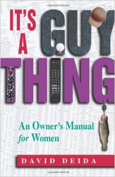 It's A Guy Thing: A Owner's Manual for Women