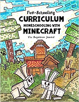Fun-schooling Curriculum - Homeschooling with Minecraft: The Beginners Journal Animal and Farm Theme