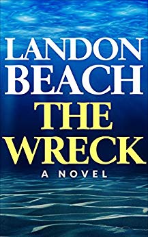 The Wreck: An Underwater Action & Adventure Novel full of Suspense (Sea Adventures, Sea Stories, Scuba Diving, Thriller, Mystery, Fiction, Beach Reads, Summer Reads)