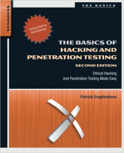 The Basics of Hacking and Penetration Testing Second Edition Ethical Hacking and Penetration Testing Made Easy