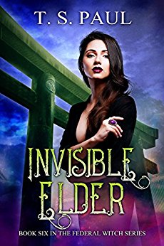 Invisible Elder (The Federal Witch Book 6)