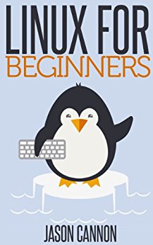 Linux for Beginners: An Introduction to the Linux Operating System and Command Line