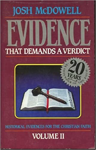 More evidence that demands a verdict: Historical evidences for the Christian Scriptures