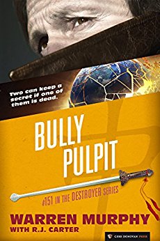 Bully Pulpit (The Destroyer Book 151)