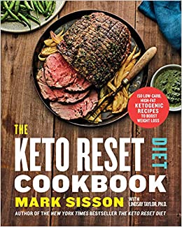 The Keto Reset Diet Cookbook: 150 Low-Carb, High-Fat Ketogenic Recipes to Boost Weight Loss: A Keto Diet Cookbook