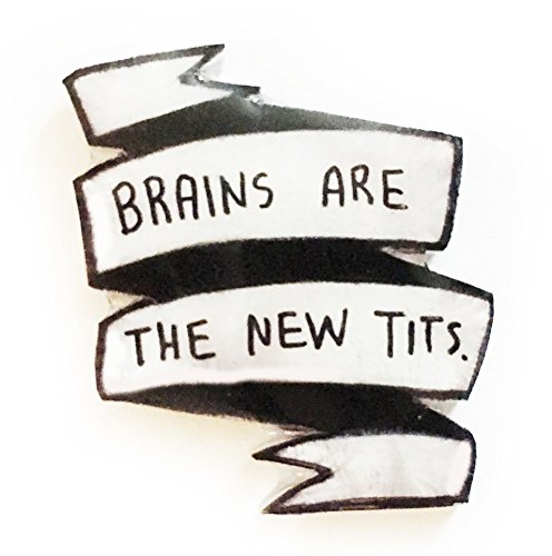 Punk Rock Banner Quote Pin, feminist tumblr saying "Brains are the new tits" grunge brooch broach for women