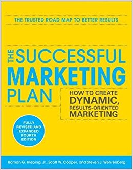 The Successful Marketing Plan: How to Create Dynamic, Results Oriented Marketing, 4th Edition (Marketing/Sales/Adv & Promo)