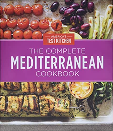 The Complete Mediterranean Cookbook Gift Edition: 500 Vibrant, Kitchen-Tested Recipes for Living and Eating Well Every Day