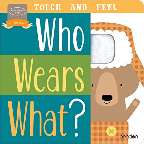 Bendon Who Wears What? Touch & Feel Learning Toy Board Book Learning Toy
