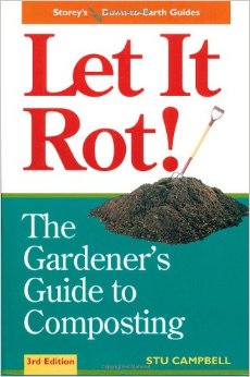 Let it Rot The Gardeners Guide to Composting Third Edition Storeys Down-to-Earth Guides